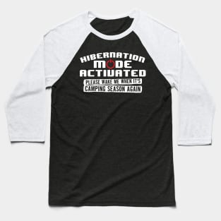 Hibernation Mode Activated Camping Baseball T-Shirt